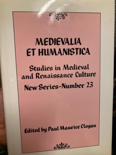 Imagen de archivo de Mediaevalia et Humanistica: Studies in Medieval and Renaissance Culture: Studies in Mediaeval and Renaissance Culture, New Series: No. 23 (Medievalia et Humanistica Series) a la venta por Cambridge Rare Books