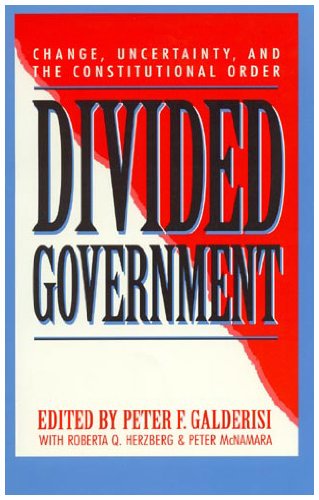 9780847682959: Divided Government: Change, Uncertainty, and the Constitutional Order (Studies in American Political Institutions and Public Policy)