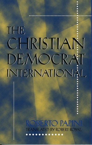 Beispielbild fr The Christian Democrat International zum Verkauf von Better World Books