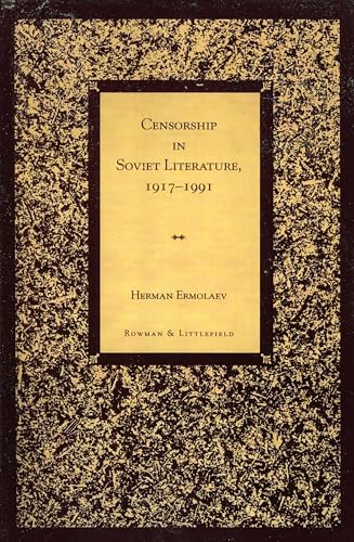 9780847683222: Censorship in Soviet Literature, 1917-1991