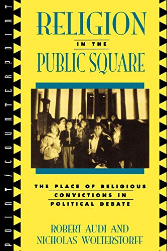 Imagen de archivo de Religion in the Public Square: The Place of Religious Convictions in Political Debate a la venta por ThriftBooks-Dallas