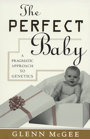 9780847683437: The Perfect Baby: Pragmatic Approach to Genetics