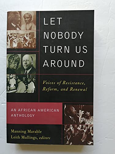 Stock image for Let Nobody Turn Us Around: Voices of Resistance, Reform, and Renewal for sale by Books From California