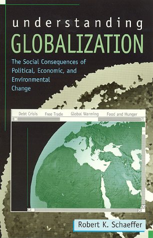 Stock image for Understanding Globalization : The Social Consequences of Political, Economic and Environmental Change for sale by Better World Books