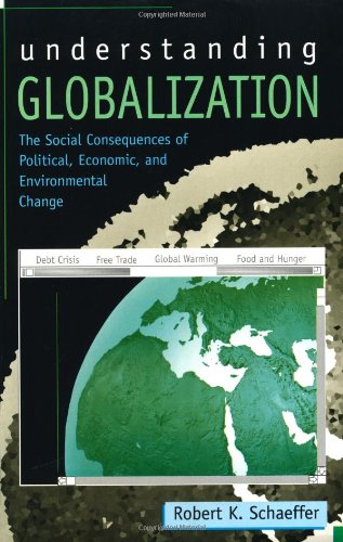 Imagen de archivo de Understanding Globalization: The Social Consequences of Political, Economic, and Environmental Change a la venta por More Than Words