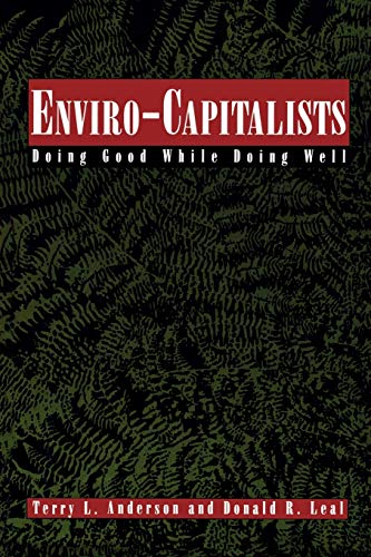 Beispielbild fr Enviro-Capitalists: Doing Good While Doing Well (The Political Economy Forum) zum Verkauf von SecondSale