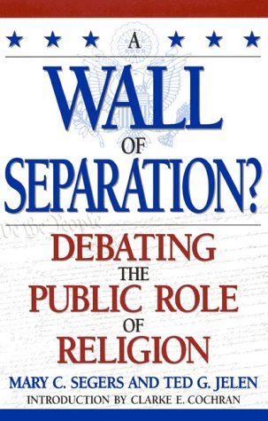 Imagen de archivo de A Wall of Separation?: Debating the Public Role of Religion a la venta por ThriftBooks-Atlanta