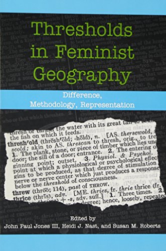 Beispielbild fr Thresholds in Feminist Geography : Difference, Methodology, Representation zum Verkauf von Better World Books