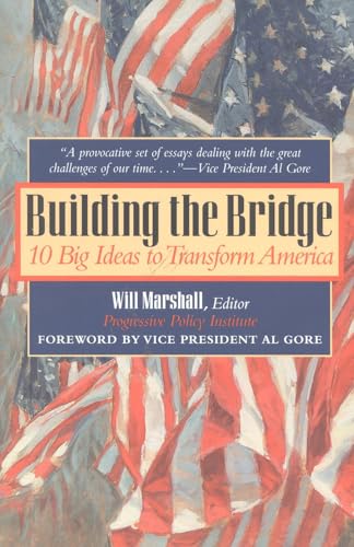 Stock image for Building the Bridge: 10 Big Ideas to Transform America for sale by BookDepart