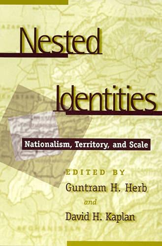 Stock image for Nested Identities: Nationalism, Territory, and Scale for sale by Smith Family Bookstore Downtown