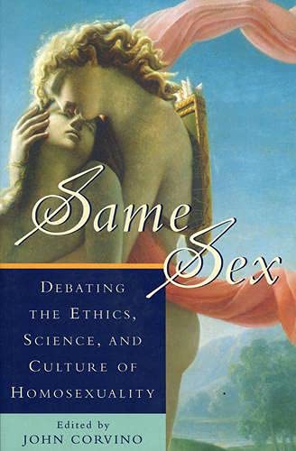9780847684823: Same Sex: Debating the Ethics, Science, and Culture of Homosexuality (Studies in Social, Political, and Legal Philosophy)