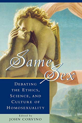 Beispielbild fr Same Sex : Debating the Ethics, Science, and Culture of Homosexuality zum Verkauf von Better World Books