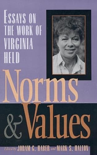 Norms & Values: Essays on the Works of Virginia Held