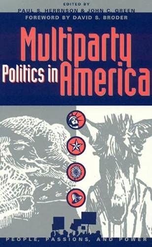 Stock image for Multiparty Politics in America (People, Passions, and Power: Social Movements, Interest Organizations, and the P) for sale by SecondSale