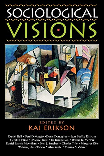 Beispielbild fr Sociological Visions: With Essays from Leading Thinkers of our Time (Phenomenology and Existential) zum Verkauf von SatelliteBooks