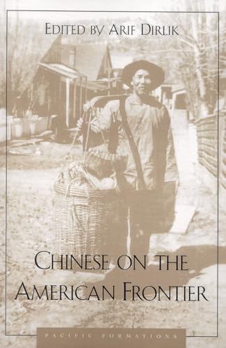Stock image for Chinese on the American Frontier (Pacific Formations: Global Relations in Asian and Pacific Perspectives) for sale by Chiron Media