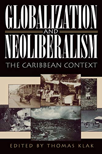 9780847685370: Globalization and Neoliberalism: The Caribbean Context