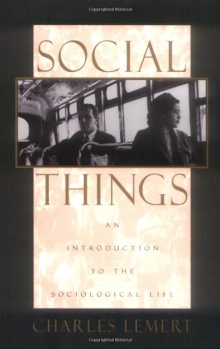 Beispielbild fr Social Things : An Introduction to the Sociological Life zum Verkauf von Better World Books