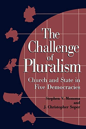 Beispielbild fr The Challenge of Pluralism: Church and State in Five Democracies (Religious Forces in the Modern Political World) zum Verkauf von WorldofBooks
