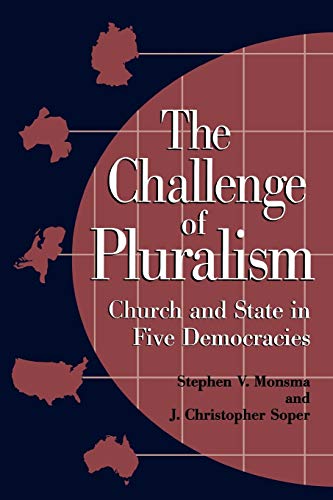 Imagen de archivo de The Challenge of Pluralism: Church and State in Five Democracies (Religious Forces in the Modern Political World) a la venta por WorldofBooks