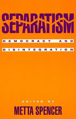 9780847685844: Separatism: Democracy and Disintegration