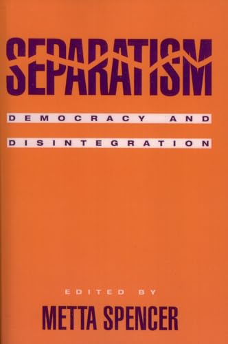 Imagen de archivo de Separatism: Democracy and Disintegration a la venta por Chiron Media