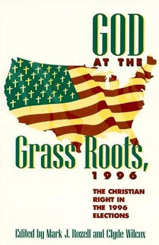 Beispielbild fr God at the Grass Roots 1996 : The Christian Right in the American Elections zum Verkauf von Better World Books