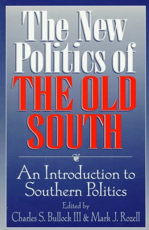 Beispielbild fr The New Politics of the Old South: An Introduction to Southern Politics zum Verkauf von Bluff Books