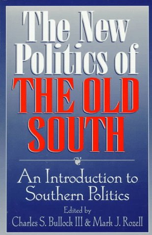 Stock image for The New Politics of the Old South: An Introduction to Southern Politics for sale by Bluff Books