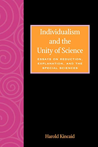 Stock image for Individualism and the Unity of Science: Essays on Reduction, Explanation, and the Special Sciences for sale by Chiron Media
