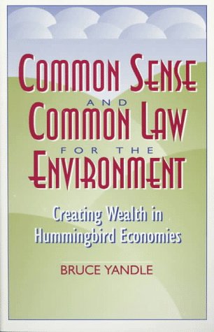 Common Sense and Common Law for the Environment (9780847686735) by Yandle, Bruce