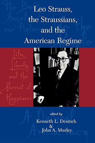 Imagen de archivo de Leo Strauss, The Straussians, and the Study of the American Regime a la venta por BookResQ.