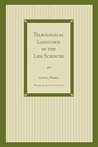 9780847686940: Teleological Language in the Life Sciences: Lowell Nissen