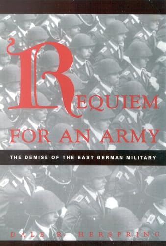 9780847687183: Requiem for an Army: The Demise of the East German Military