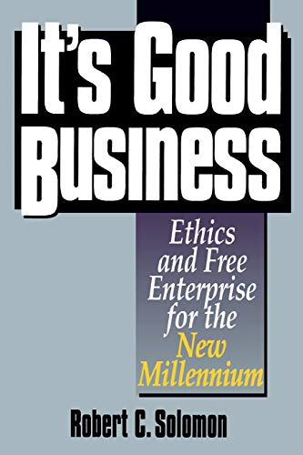 Beispielbild fr Its Good Business: Ethics and Free Enterprise for the New Millennium zum Verkauf von Michael Lyons