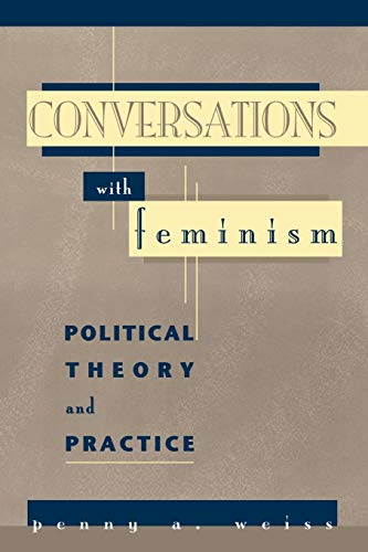 Beispielbild fr Conversations with Feminism : Political Theory and Practice zum Verkauf von Better World Books Ltd