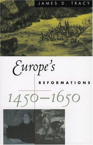 Europe's Reformations, 1450-1650 (Critical Issues in History)