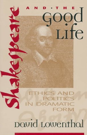 Beispielbild fr Shakespeare and the Good Life zum Verkauf von More Than Words