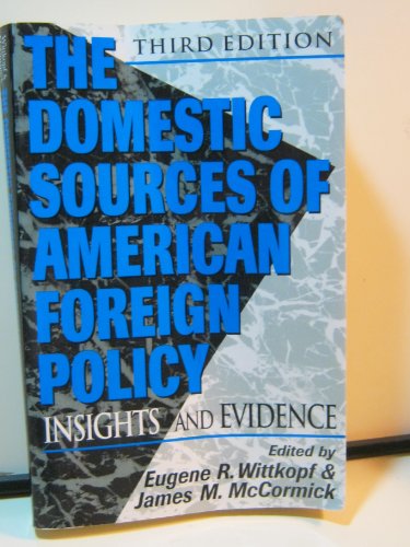Imagen de archivo de The Domestic Sources of American Foreign Policy : Insights and Evidence a la venta por Better World Books