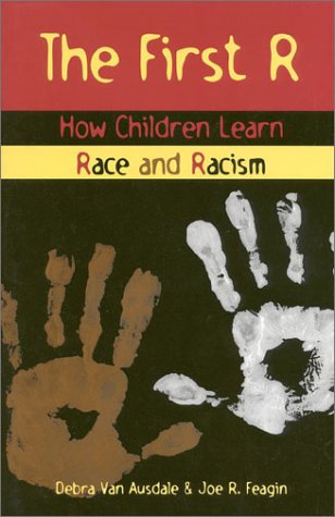 Beispielbild fr The First R : How Children Learn Race and Racism zum Verkauf von Better World Books