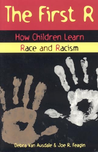 Beispielbild fr The First R : How Children Learn Race and Racism zum Verkauf von Better World Books