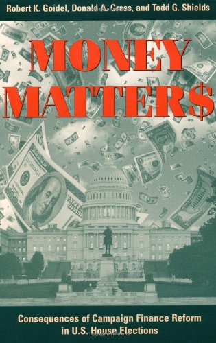 Beispielbild fr Money Matters : Consequences of Campaign Finance Reform in House Elections zum Verkauf von Better World Books