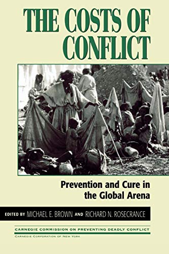 9780847688944: The Costs of Conflict: Prevention and Cure in the Global Arena (Carnegie Commission on Preventing Deadly Conflict)