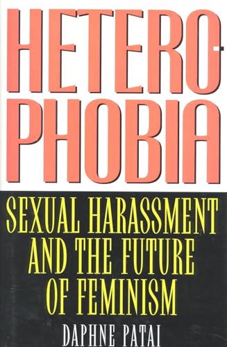 9780847689873: Heterophobia: Sexual Harassment and the Future of Feminism: Sexual Harassment and the Politics of Purity