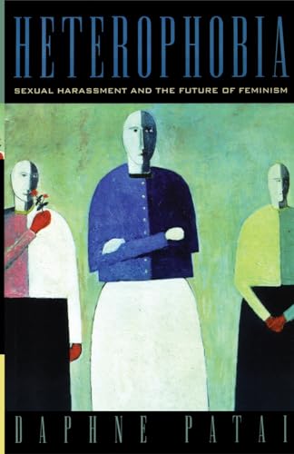 Stock image for Heterophobia: Sexual Harassment and the Future of Feminism (American Intellectual Culture) for sale by Goodwill Books