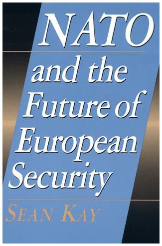 9780847690015: NATO and the Future of European Security (Europe Today)