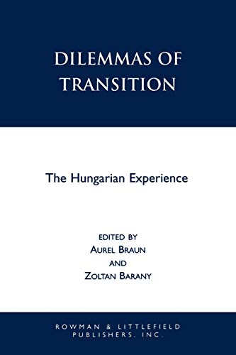 Imagen de archivo de Dilemmas of Transition: The Hungarian Experience a la venta por Chiron Media