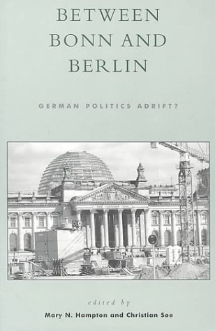 Stock image for Between Bonn and Berlin: German Politics Adrift? for sale by AwesomeBooks