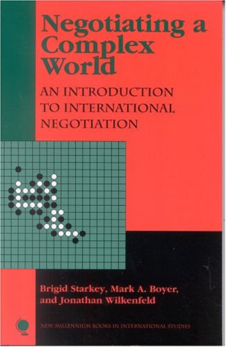Beispielbild fr Negotiating a Complex World : An Introduction to International Negotiation zum Verkauf von Better World Books
