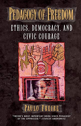 Beispielbild für Pedagogy of Freedom: Ethics, Democracy, and Civic Courage (Critical Perspectives Series: A Book Series Dedicated to Paulo Freire) zum Verkauf von Grenchus Books